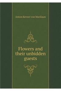 Flowers and Their Unbidden Guests