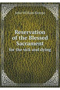 Reservation of the Blessed Sacrament for the Sick and Dying