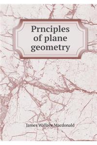 Prnciples of Plane Geometry