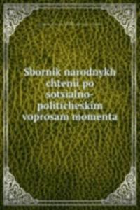 SBORNIK NARODNYKH CHTENII PO SOTSIALNO-