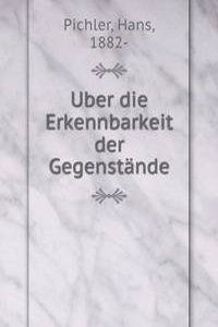 Uber die Erkennbarkeit der Gegenstande