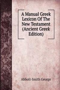Manual Greek Lexicon Of The New Testament