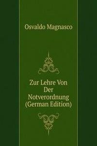 Zur Lehre Von Der Notverordnung (German Edition)