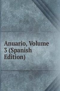 Anuario, Volume 3 (Spanish Edition)