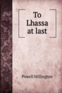 To Lhassa at last