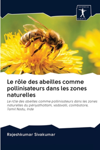 rôle des abeilles comme pollinisateurs dans les zones naturelles
