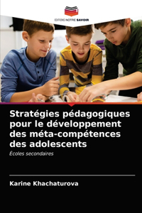 Stratégies pédagogiques pour le développement des méta-compétences des adolescents