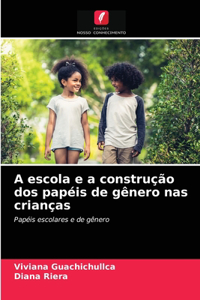 A escola e a construção dos papéis de gênero nas crianças