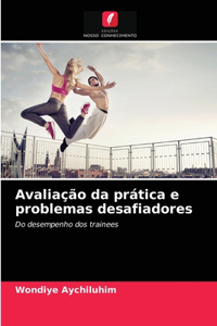 Avaliação da prática e problemas desafiadores
