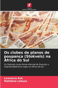 Os clubes de planos de poupança (Stokvels) na África do Sul