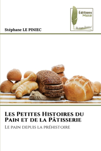 Les Petites Histoires du Pain et de la Pâtisserie