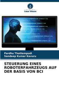Steuerung Eines Roboterfahrzeugs Auf Der Basis Von Bci