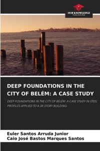 Deep Foundations in the City of Belém