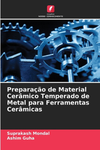 Preparação de Material Cerâmico Temperado de Metal para Ferramentas Cerâmicas