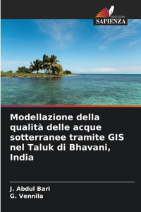 Modellazione della qualità delle acque sotterranee tramite GIS nel Taluk di Bhavani, India