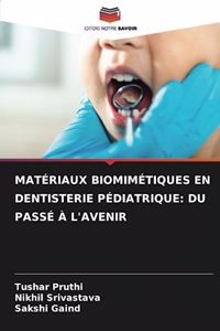 Matériaux Biomimétiques En Dentisterie Pédiatrique