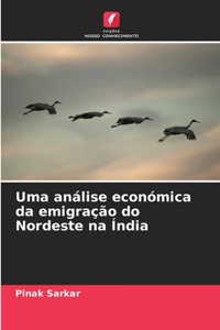 Uma análise económica da emigração do Nordeste na Índia