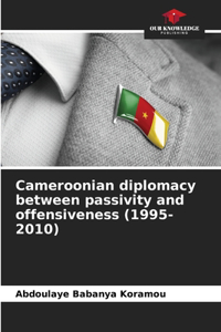 Cameroonian diplomacy between passivity and offensiveness (1995-2010)