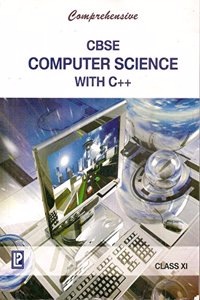 Comprehensive Cbse Computer Science With C++ Xi