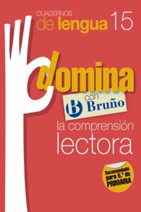 Domina con Bruno la comprension lectora / Dominate with Bruno the reading comprehension