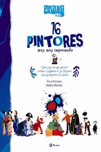 16 pintores muy, muy importantes / 16 Very, Very Important Painters