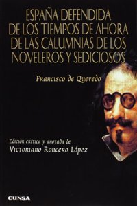 Espana defendida de los tiempos de ahora de las calumnias de los noveleros