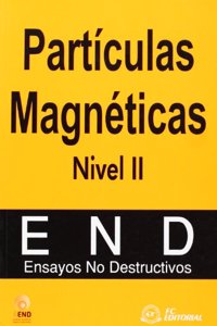Particulas Magneticas. Nivel II: Ensayos no destructivos (Ensayos no destructivos - AEND) (Spanish Edition)