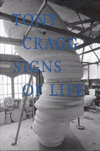 Tony cragg: signs of life (cat. expposicion)