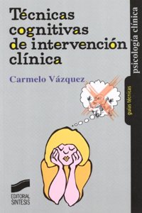 Tecnicas cognitivas de intervencion clinica