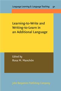 Learning-to-Write and Writing-to-Learn in an Additional Language