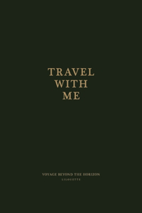 Travel with me, voyage beyond the horizon