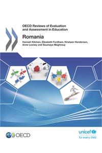 OECD Reviews of Evaluation and Assessment in Education Romania 2017