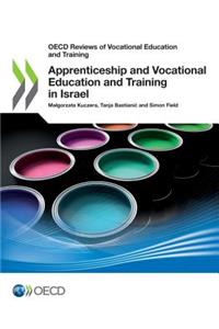 OECD Reviews of Vocational Education and Training Apprenticeship and Vocational Education and Training in Israel