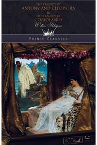 The Tragedy of Antony and Cleopatra & The Tragedy of Coriolanus