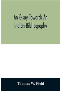 essay towards an Indian bibliography