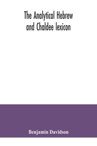 analytical Hebrew and Chaldee lexicon