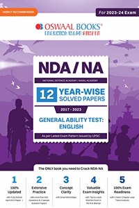 Oswaal NDA-NA National Defence Academy / Naval Academy Yearwise (2017-2023) 12 Solved Papers GENERAL ABILITY TEST: ENGLISH (For 2023-24 Exam)
