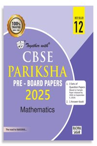 Together with CBSE Class 12 Mathematics Pariksha Pre-Board Papers for Exam 2025