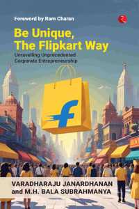 Be Unique, The Flipkart Way: Unravelling Unprecedented Corporate Entrepreneurship