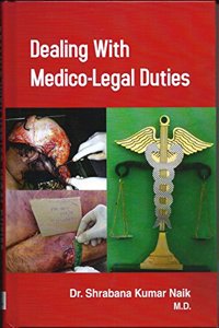 DEALING WITH MEDICO LEGAL DUTIES