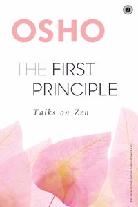 The First Principle: Talks on Zen