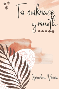 To Embrace Growth