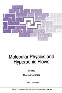 Molecular Physics and Hypersonic Flows