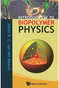 Introduction to Biopolymer Physics