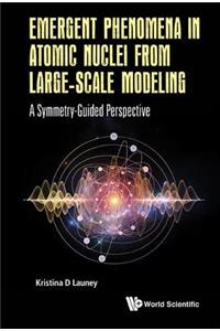 Emergent Phenomena In Atomic Nuclei From Large-scale Modeling: A Symmetry-guided Perspective