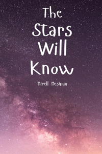 The Stars Will Know