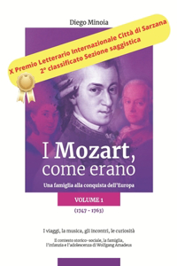 I Mozart, come erano