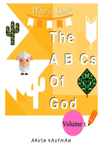 The A, B, Cs of God