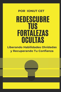 Redescubre Tus Fortalezas Ocultas