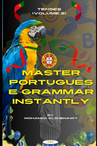 Master Portuguese Grammar Instantly